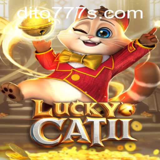Discover the Exciting World of LuckyCatII with Dito777